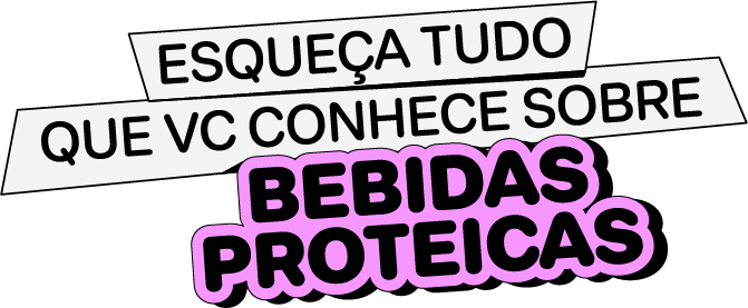 Esqueça tudo que você conhece sobre bebidas proteicas