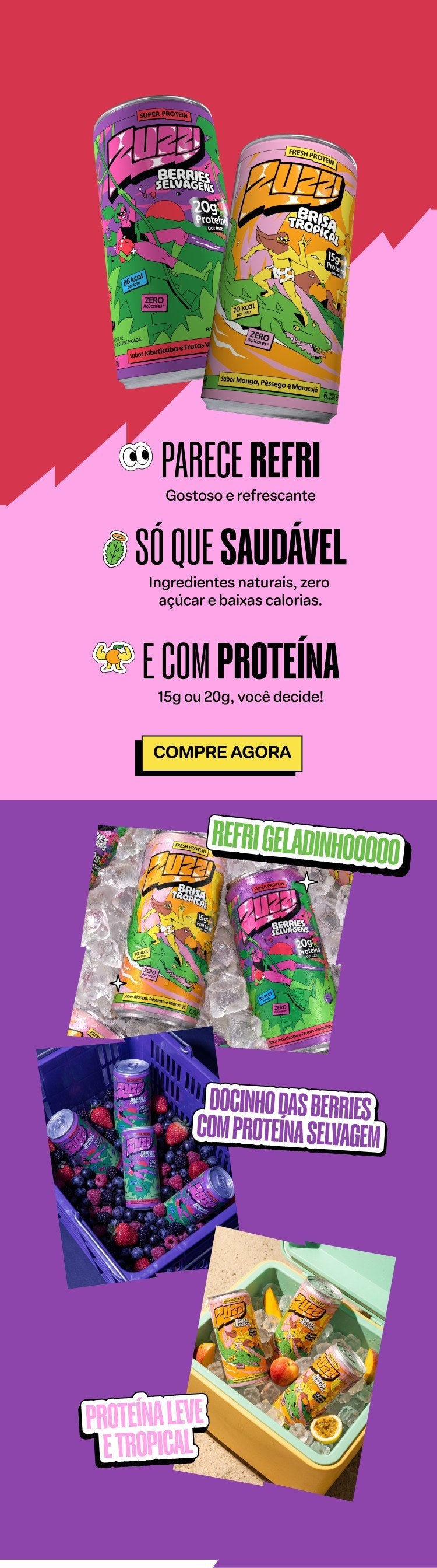 Zuzzi — parece refri, só que saudável, e com proteína.